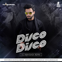 Disco Disco - DJ Abhishek Remix by AIDC