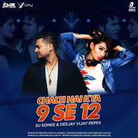 Chalti Hai Kya 9 Se 12 - DJ Sonee &amp; Deejay Vijay Remix by AIDC