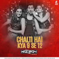 Chalti Hai Kya 9 Se 12 - Noizboy Remix by AIDC