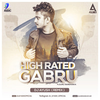 High Rated Gabru - Guru Randhawa - DJ AYUSH Remix by AIDC