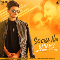 Socha Hai - Trumpet Mix - DJ Namiz by AIDC