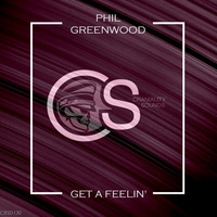 Phil Greenwood - Get A Feelin' (Original Mix) by Craniality Sounds
