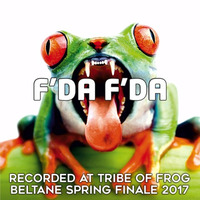 F'da F'da - Recorded at Tribe of Frog Beltane Spring Finale 2017 by TRiBE of FRoG