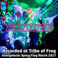 N.Vader - Recorded at Tribe of Frog March 2017 by TRiBE of FRoG