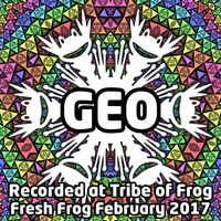 Geo - Recorded at Tribe of Frog February 2017 by TRiBE of FRoG