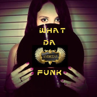WHAT DA FUNK 80's GROOVE (ANDREAS UNMASKED) by ANDREAS