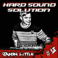 Jason Little @ Hard Sound Solution Podcast by Hard Sound Solution