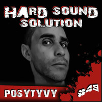 Dj Posytyvy @ Hard Sound Solution Podcast by Hard Sound Solution