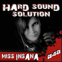 Miss Insana @ Hard Sound Solution Podcast by Hard Sound Solution