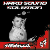 Schranzza @ Hard Sound Solution Podcast #7 by Hard Sound Solution