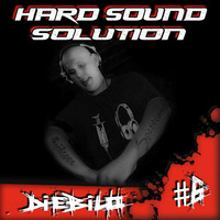 Hard Sound Solution Podcast #6 - DieBilo by Hard Sound Solution