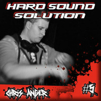 Chris Anger - Hard Sound Solution Podcast #5 by Hard Sound Solution