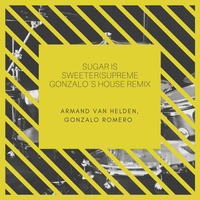 Sugar Sweeter (Supreme Gonzalo's House Remix) by Gonzalo Romero