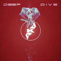 Deep Dive by AkA
