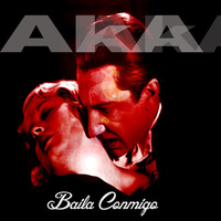 Baila Conmigo by AkA