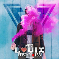 YACO DJ - LOVIX Episode 138 by YACODJ