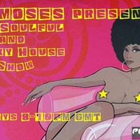DJ Moses Soulful and Funky House Show Wed Jul 05 2017. by Moses