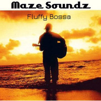 Maze Soundz - Fluffy Bossa by Maze Soundz