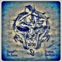 Daniel De Roma "Groove Gladiators" Upcoming Unsigned Releases