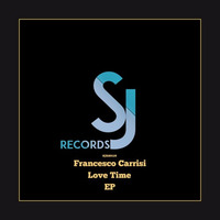 Out Now - Francesco Carrisi "Love Time" EP [SJRS0129] - Release Date - 14.08.2017