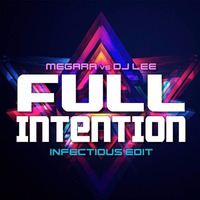 Megara & DJ Lee - Full Intention (Infectious Reverse Bass Edit) by Nik Import
