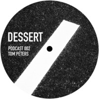 Dessert Podcast 002 Tom Peters at ://about blank 010716 by Tom Peters
