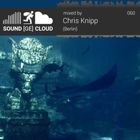 sound(ge)cloud 060 by Chris Knipp - Deep in Atlantis by Elektro Uwe