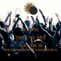 ECLIPSE TRIBUTE MIX VOL 3 by Shock C