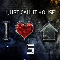 I JUST CALL IT HOUSE 5 by Shock C