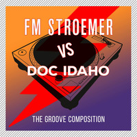 FM STROEMER Vs Doc Idaho - The Groove Composition | www.fmstroemer.de by FM STROEMER [Official]