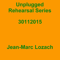 Unplugged Rehearsal Series Opus 240 by Jean-Marc Lozach