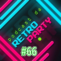 PODCAST DA RETRO #66 by Podcast da Retrô