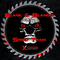 xtr148 : Blank & Blanker - Speed Train (Original Mix) by Sdl Recordings Gbr & Sublabels ( Official )
