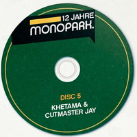 12 Jahre Monopark Promo Mix - Khetama & Cutmaster Jay by Steve Stix