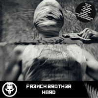 French Brother - Hard (Christian Schachinger Remix) by Fat Sounds Lab