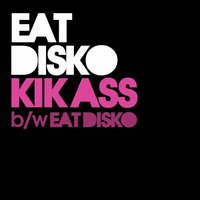 Eat Disko - Kik Ass by andyabx