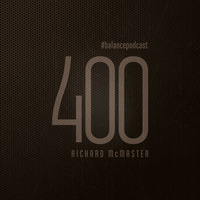 BFMP #400  Richard McMaster  21.07.2017 by #Balancepodcast