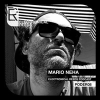 Mario Neha - Electronical Reeds Podcast #08 by Electronical Reeds