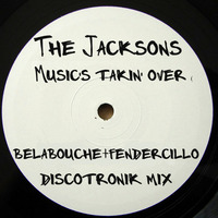 The Jacksons - Music's takin' over (belabouche+fendercillo discotronik mix) by (((Belabouche)))