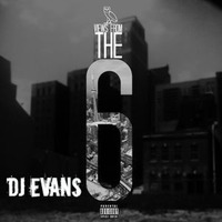 Views From The 6 by Dj Evans