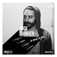 NXTOU Podcast #3 - Moe Danger by Stefan Biniak