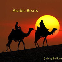  Arabic Beats (mixed by Bullitisme) by Lieven P. aka Bullitisme