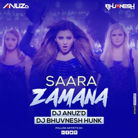 Saara Zamana (Electro Drop) - DJ Anu'Zd &amp; DJ BhuvnesH Hunk by DJ BhuvnesH Hunk
