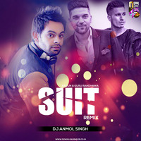 Suit (Remix)-Dj Anmol Singh by Dj Anmol Singh Official