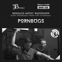 Bondage Music Radio - BMR 136 mixed by Pornbugs - 24.05.2017 by Pornbugs