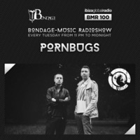 Bondage Music Radio - BMR 100 mixed by Pornbugs by Pornbugs