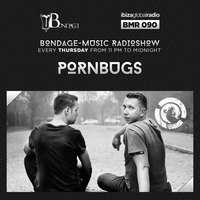 Bondage Music Radio - BMR 090 mixed by Pornbugs by Pornbugs
