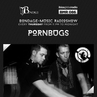 Bondage Music Radio - BMR 086 mixed by Pornbugs by Pornbugs
