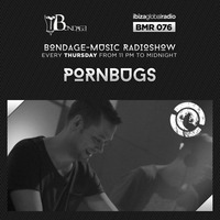Bondage Music Radio - BMR 076 mixed by Pornbugs by Pornbugs