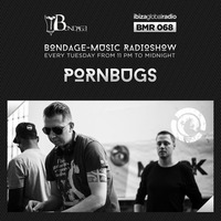 Bondage Music Radio - BMR 068 mixed by Pornbugs by Pornbugs